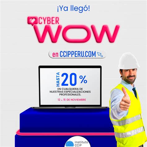 Cyber Wow Ccip Descuentos Del 20 Del 12 Al 15 De Noviembre Instituto Ccip