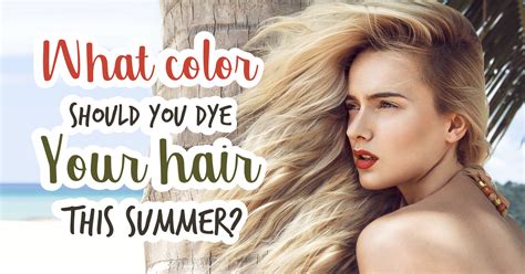 What Color Should You Dye Your Hair This Summer Question 23 Pick A Monster