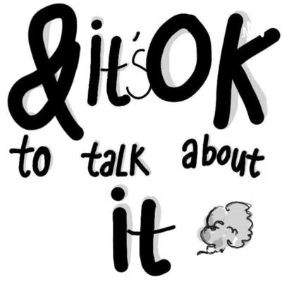 It S Ok To Talk About It A Podcast On Anchor