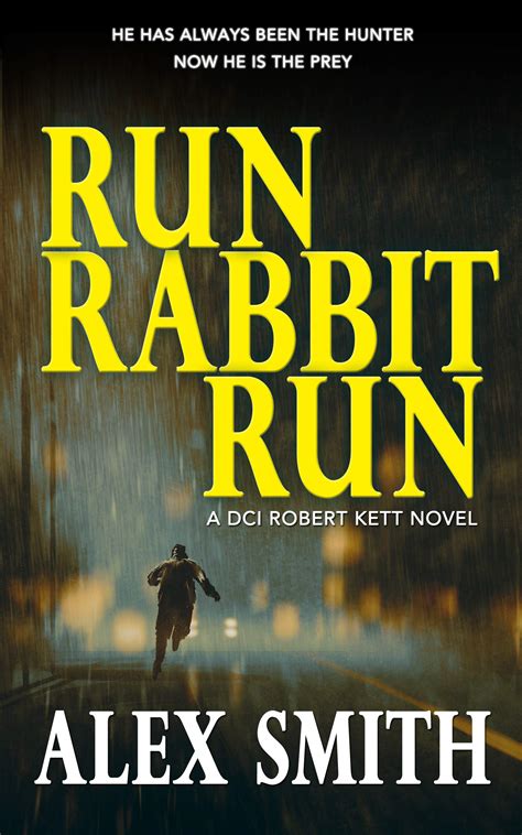Run Rabbit Run DCI Kett By Alex Smith Goodreads