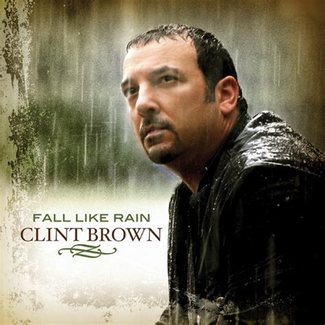 Everyday Is A Good Day Clint Brown Song Lyrics Music Videos And Concerts
