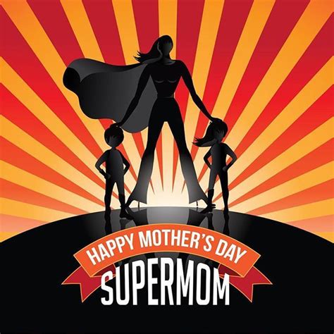 Happy Mothers Day To All The Super Moms Out There Thank You For All That You Do Mothersday