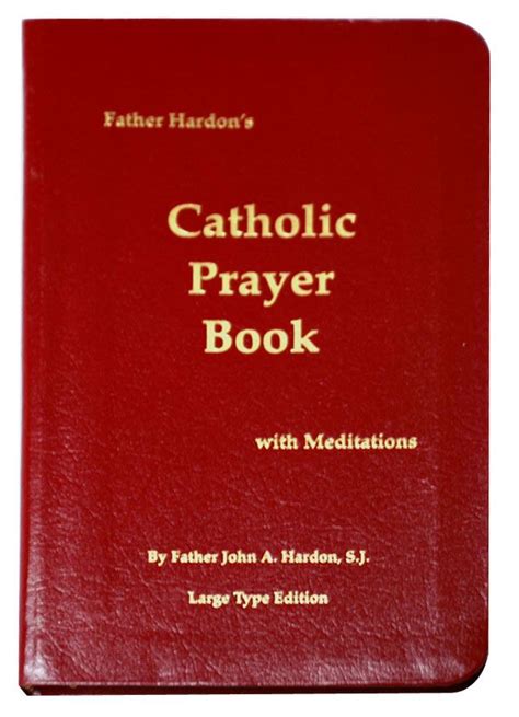 Catholic Prayer Book Fr John A Hardon S J Archive And Guild