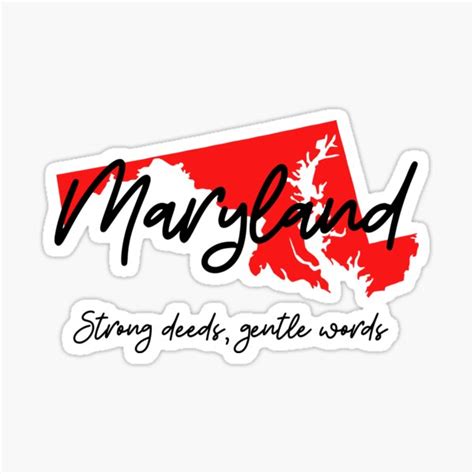 Maryland State Motto Strong Deeds Gentle Words Sticker For Sale By