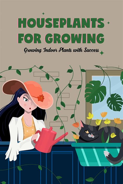 Houseplants For Growing Growing Indoor Plants With Success By Monica