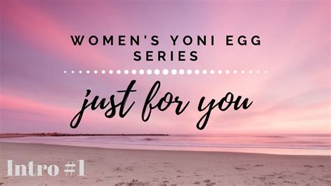 1 Video To Yoni Egg Exercises Free Course Beginners Jade Egg