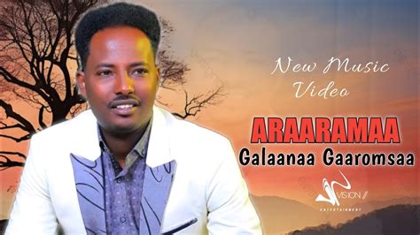 Galaanaa Gaaromsaa Araaramaa New Ethiopian Oromo Musicoffical Video