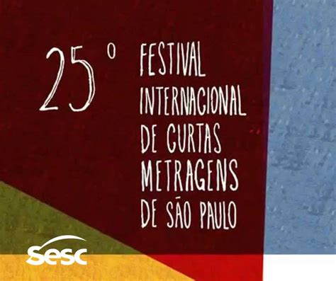 Guia TurÍstico Piracicaba 25º Festival Internacional De Curtas Metragens No Sesc