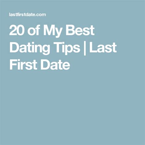 20 of my best dating tips last first date matthew hussey last one first date interpersonal