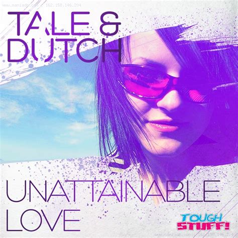 Tale And Dutch Unattainable Love Ep 2011