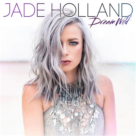 Jade Holland Dream Wild 2018 Flac Hd Music Music Lovers Paradise Fresh Albums Flac Dsd