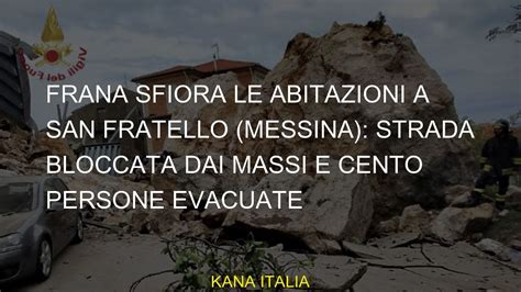 La Frana Tocca Le Case A San Fratello Strada Bloccata Dai Massi E Cento