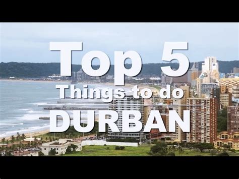 Top 5 Things To Do In Durban Secret World