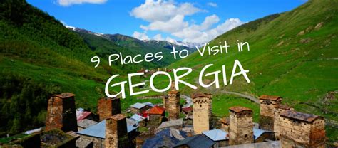 9 Best Places to Visit in Georgia (Europe) That You Definitely Can't Miss!