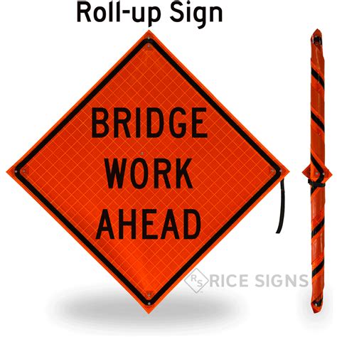 Bridge Work Ahead Roll Up Signs Ru69 Rice Signs
