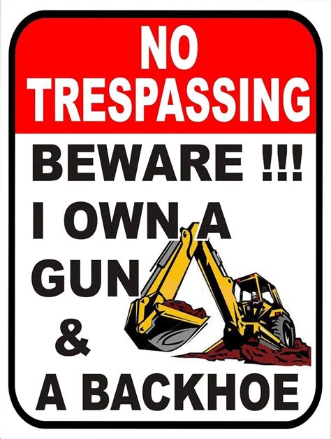 Warning Beware I Own A Gun Backhoe Do Not Trespass Retro