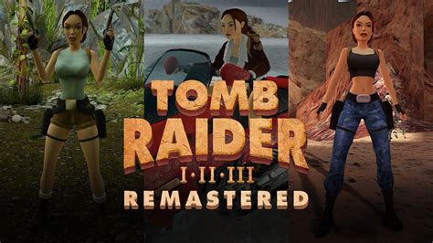 Tomb Raider I Ii Iii Remastered Est En Promotion Sur Steam