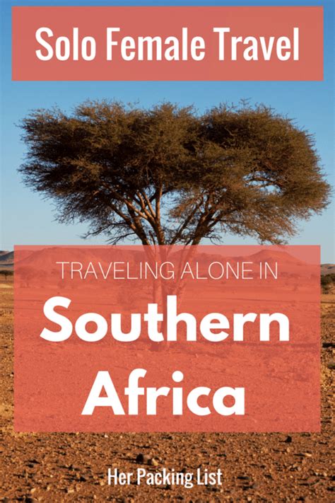 Solo Female Travel Traveling Alone In Southern Africa As A Woman Her