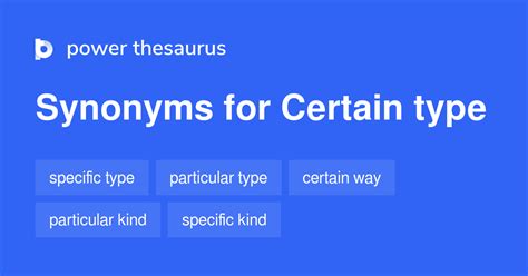 Certain Type Synonyms 160 Words And Phrases For Certain Type