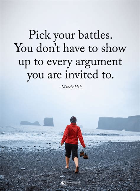 Quotes Pick Your Battles You Dont Have To Show Up To Every Argument