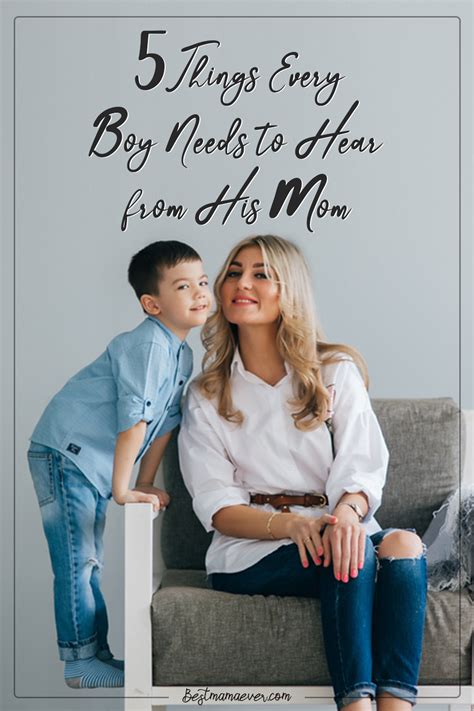 5 Things Every Boy Needs To Hear From His Mom Kids And Parenting Mom