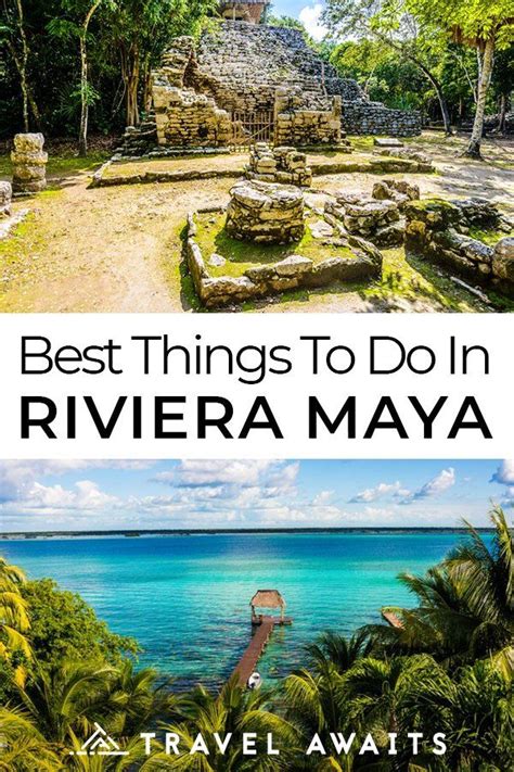 The Best Things To See And Do In Riviera Maya Riviera Maya Riviera