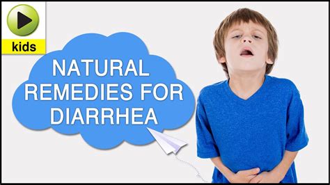 Kids Health Diarrhea Natural Home Remedies For Diarrhea Youtube