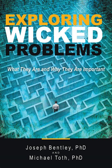 Exploring Wicked Problems What They Are And Why They Are Important By