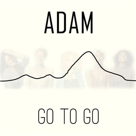 Adam Girlband Go To Go Lyrics Genius Lyrics