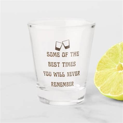 Funny Drink Quote Shot Glass Zazzle Funny Drinking Quotes Shot Glasses Diy Drinking Quotes