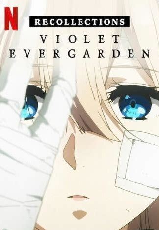 Violet Evergarden Recollections Rotten Tomatoes