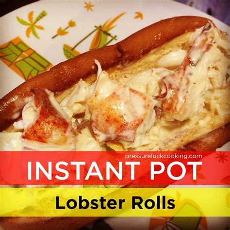 Instant Pot Lobster Rolls | Instant pot recipes pressure cooking, Instant pot recipes, Instant ...