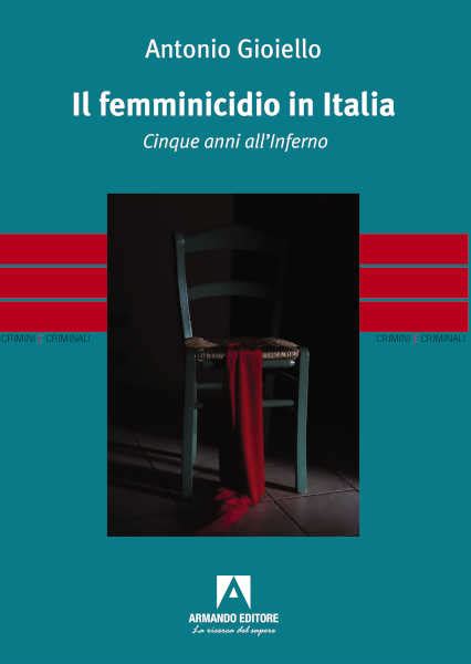 Presentazione Del Libro IL FEMMINICIDIO IN ITALIA CINQUE ANNI ALL INFERNO DI ANTONIO GIOIELLO