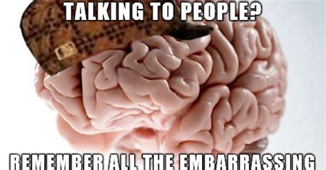 Scumbag Brain Oh You Had A Great Day Meme On Imgur