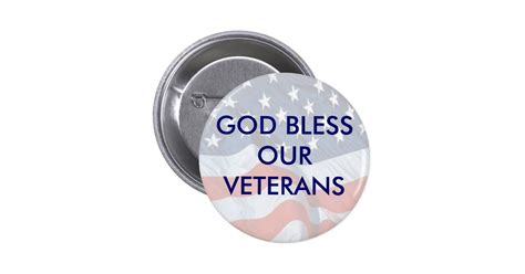God Bless Our Veterans Button Zazzle