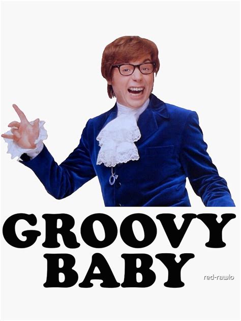 Austin Powers Groovy Baby Sticker By Red Rawlo In 2020 Austin
