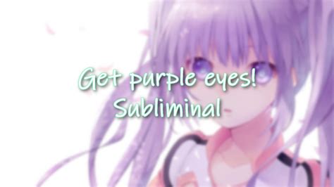 Get Purple Eyes Subliminal———— Youtube
