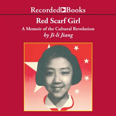Red Scarf Girl A Memoir Of The Cultural Revolution Audiobook Ji Li