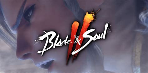 Blade And Soul 2 Ncsoft Confirms Launch Month For Mmorpg Prequel Mmo Culture