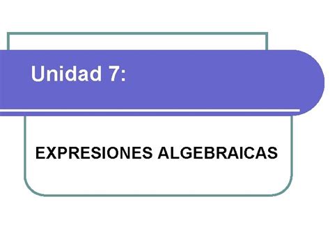 Unidad Expresiones Algebraicas Mapa Conceptual Lenguaje Algebraico