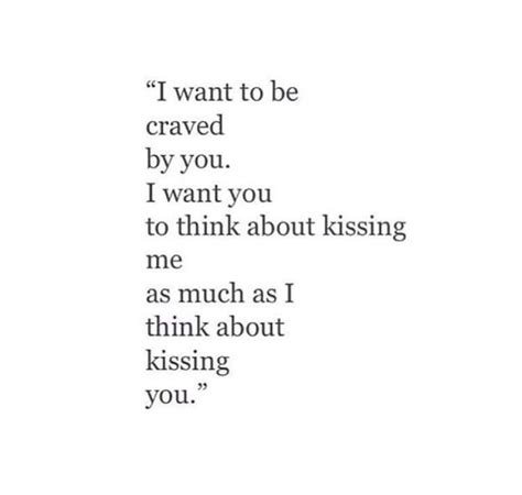 i want to be craved by you 15th quotes quotes inspirational quotes motivation