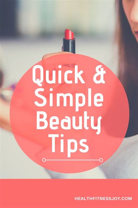 Quick And Simple Beauty Tips Healthfitnessjoy Simple Beauty Beauty