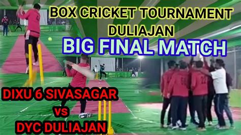 All Assam 1st Box Cricket League Final Match Duliajan Youtube