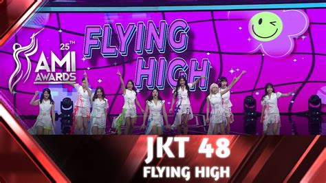 Jkt 48 Flying High 25th Ami Awards 2022 Youtube