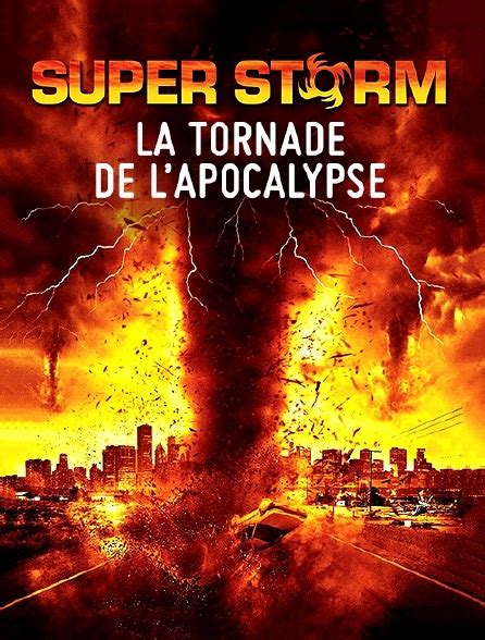 Super Storm La Tornade De Lapocalypse En Streaming Gratuit