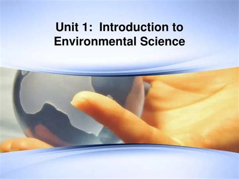 Ppt Unit 1 Introduction To Environmental Science Powerpoint