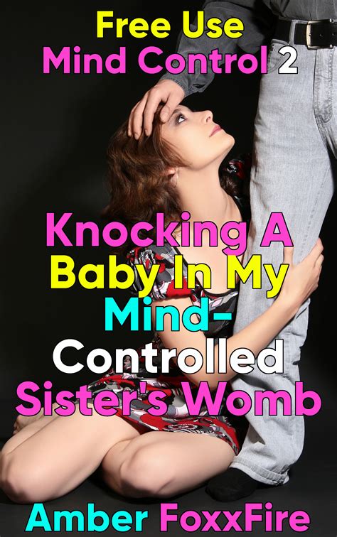Free Use Mind Control Knocking A Baby In My Mind Controlled Sister S