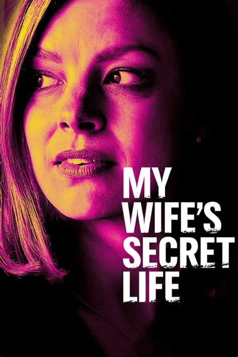 My Wifes Secret Life 2019 Movie Cinemacrush