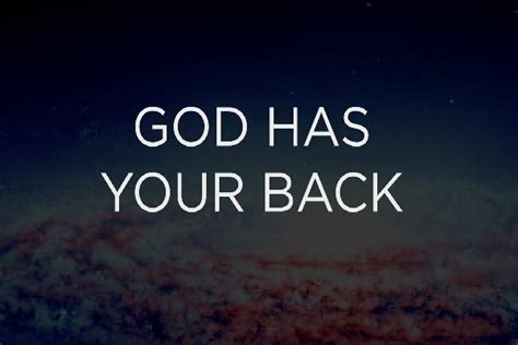 25 Spectacular Quotes About God Having Your Back The Nation Newspaper