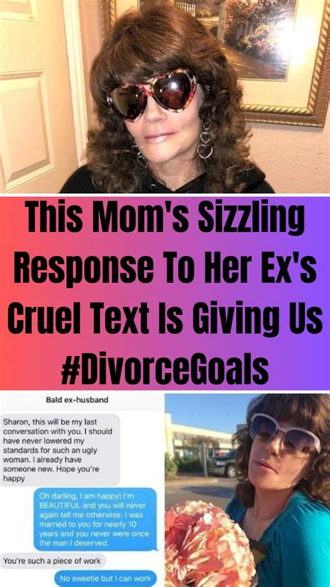 This Moms Sizzling Response To Her Exs Cruel Text Is Giving Us Divorcegoals In 2023 Ex
